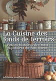Guy Suire - La Cuisine des fonds de terroirs - Petite histoires des mets populaires du sud-Ouest.