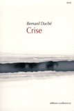 Bernard Duché - Crise.