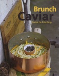 Sacha de Frisching - Brunch caviar.