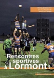 Renaud Borderie - Rencontres sportives à Lormont - Tome 1, Gymnastique, voile, cyclisme, football, rugby.