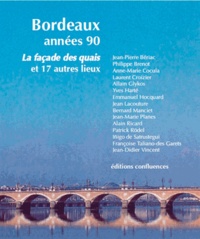 Alain Juppé - La forme de Bordeaux - Années 1990 - Années 2010.