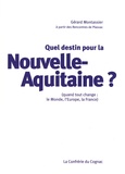 Gérard Montassier - Quel destin pour la Nouvelle-Aquitaine ? - (Quand tout change : le monde, l'Europe, la France).