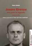 Pascal Convert - Joseph Epstein, bon pour la légende - Lettre au fils, édition augmentée de Ceux qui nous soulèvent.