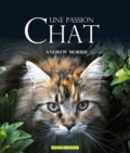 Andrew Morris - Chat, une passion.