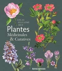  Terres éditions - Atlas illustré des plantes médicinales et curatives.