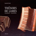 Laurent Jarry - Trésors de lames - Accordéons, bandonéons.