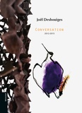Joël Desbouiges - Joël Desbouiges - Conversation 2012-2015.