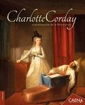 Patrick Nicolle - Charlotte Corday - Une amazone de la Révolution.