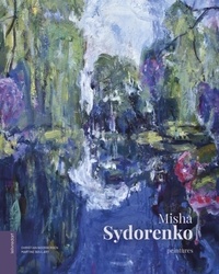 Christian Noorbergen et Martine Boulart - Misha Sydorenko - Peintures.