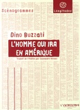 Dino Buzzati - L'homme qui ira en Amérique.