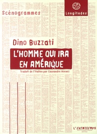 Dino Buzzati - L'homme qui ira en Amérique.
