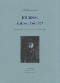 J-H Rosny Aîné - Journal - Cahiers 1880-1897.
