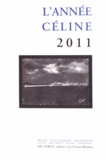 Henri Godard et Jean-Pierre Latterner - L'année Céline 2011 : .