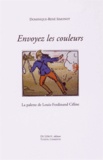 Dominique-René Simonot - Envoyez les couleurs ! - La palette de Louis-Ferdinand Céline.