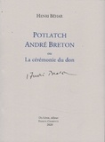 Henri Béhar - Potlatch André Breton ou la cérémonie du don.