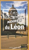 Jean-Louis Kerguillec - Les amours noires du Léon.