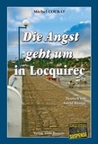 Michel Courat et Astrid Buntge - Die Angst geht um in Locquirec - Ein Bretagne-Krimi aus dem Finistere.