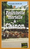 Christophe Chaplais - Fourchette mortelle à Chinon.