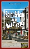 Jacques Minier - Saint-Brieuc de mille feux.