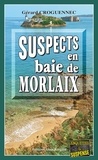 Gérard Croguennec - Suspects en Baie de Morlaix.