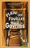 Jean-Jacques Egron - Plein les fouilles à Gavrinis.