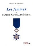 Danièle Déon Bessière - Les femmes et l'ordre national du Mérite.