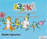 Nadia Jigounov - Azbouka - Abécédaire russe & sa version française.