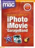 Jean-François Chica et Audrey Couleau - Compétence Mac N° 34, mars-avril 2014 : Le guide complet iPhone, iMovie et GarageBand.