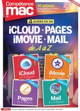Christophe Schmitt et Gérald Vidamment - Compétence Mac N° 56 : iCloud, Pages, iMovie, Mail de A à Z - 4 guides en 1.