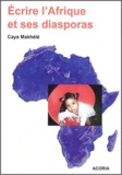 Caya Makhélé - Ecrire l'Afrique et ses diasporas.