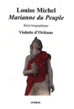 Violette d' Orléans - Louise Michel - Marianne du peuple.