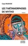 Caya Makhélé - Les 7 métamorphoses de Mytho.