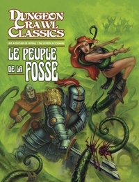 Joseph Goodman et Jeff Easley - Le Peuple de la fosse - Une aventure de niveau 1.