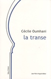 Cécile Oumhani - La transe et autres nouvelles.