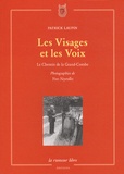 Patrick Laupin - Les Visages et les Voix - Le Chemin de la Grand-Combe.