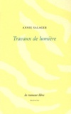 Annie Salager - Travaux de lumière.