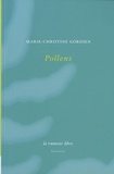 Marie-Christine Gordien - Pollens.