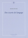 Roger Dextre - Des écarts de langage.