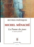 Michel Ménaché - La paume des jours et autres poèmes.
