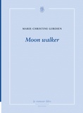 Marie-Christine Gordien - Moon walker.