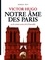 Serge Pey - Victor Hugo - Notre âme de Paris ou les carnets secrets de la Esmeralda.