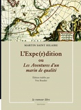 Martin Saint Hilaire et Yves Boudier - L'Expe(r)dition - Les aventures d'un marin de qualité.