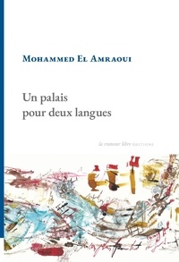 Mohammed el- Amraoui - Un palais pour deux langues.