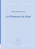 France Burghelle Rey - Les promesses du chant.