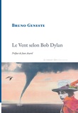 Bruno Geneste - Le vent selon Bob Dylan.