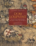 Jean Lanher et Philippe Martin - Dom Loupvent - Récit d'un voyageur lorrain en Terre Sainte au XVIe siècle.