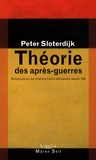 Peter Sloterdijk - Théorie des après-guerres - Remarques sur les relations franco-allemandes depuis 1945.