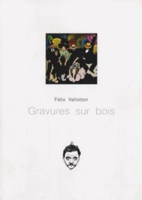 Félix Vallotton - Gravures sur bois.