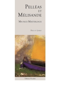Maurice Maeterlinck - Pelléas et Mélisande.
