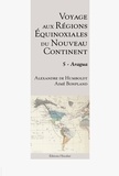 Alexandre Humboldt et Aimé Bonpland - Voyage aux régions équinoxiales du nouveau continent - Tome 5, Aragua.